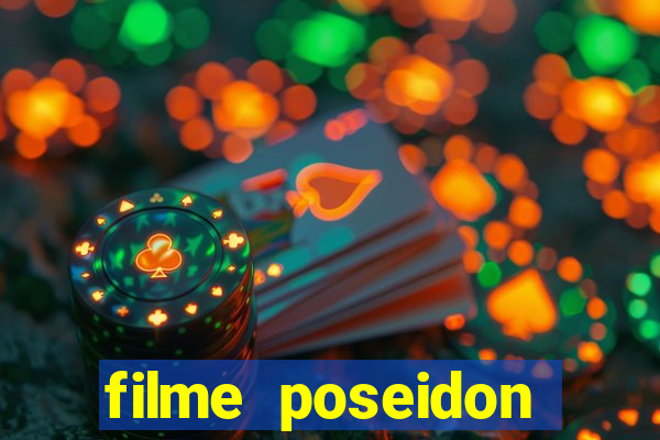 filme poseidon completo dublado