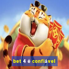 bet 4 é confiável