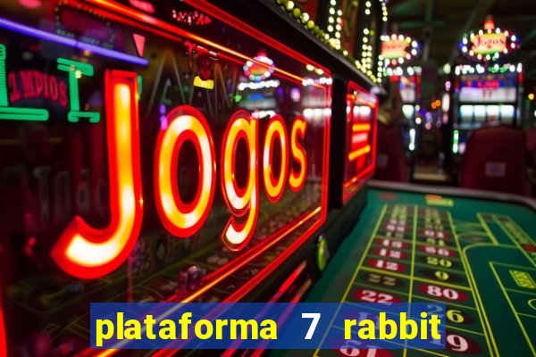 plataforma 7 rabbit paga mesmo