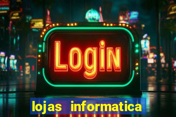 lojas informatica em recife