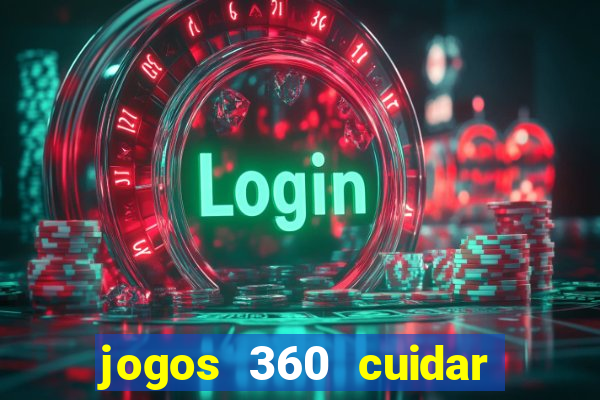 jogos 360 cuidar de bebe