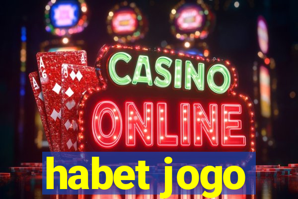 habet jogo