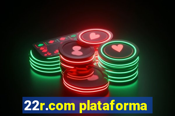 22r.com plataforma