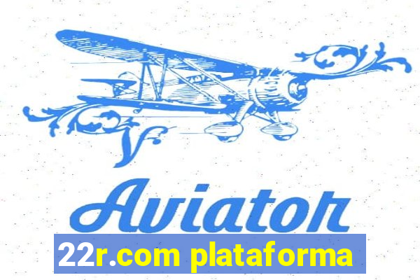 22r.com plataforma