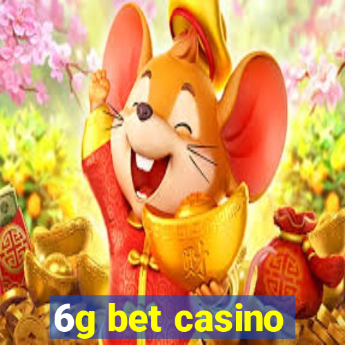 6g bet casino