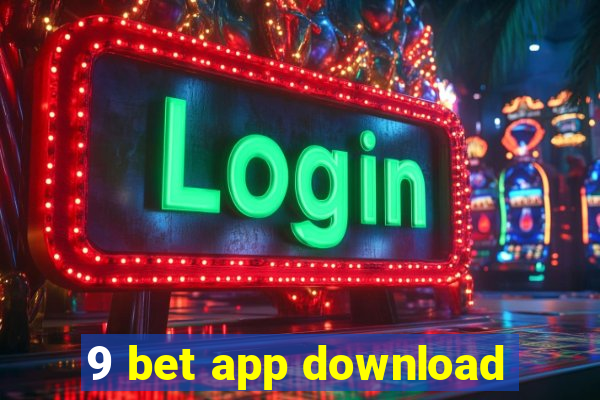 9 bet app download