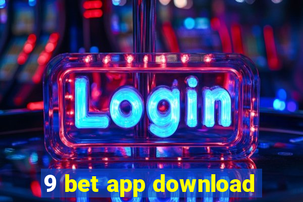 9 bet app download