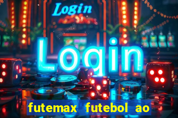 futemax futebol ao vivo sem anuncio