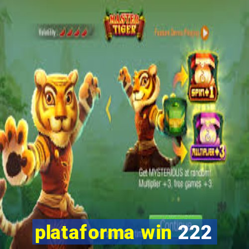 plataforma win 222