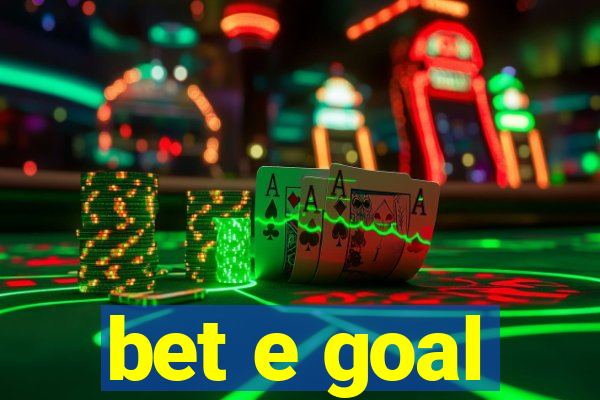 bet e goal