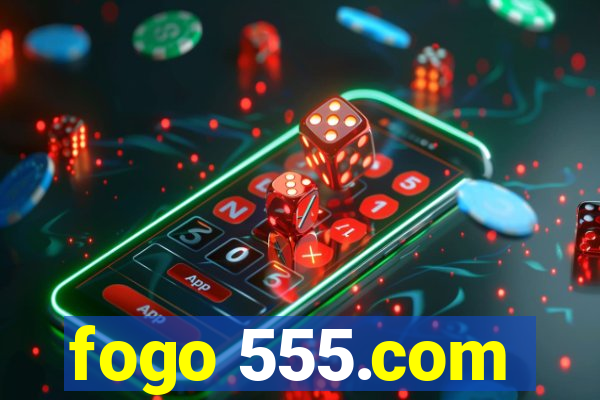 fogo 555.com