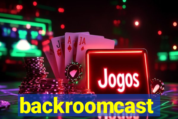 backroomcast