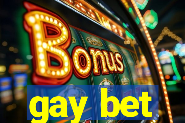 gay bet