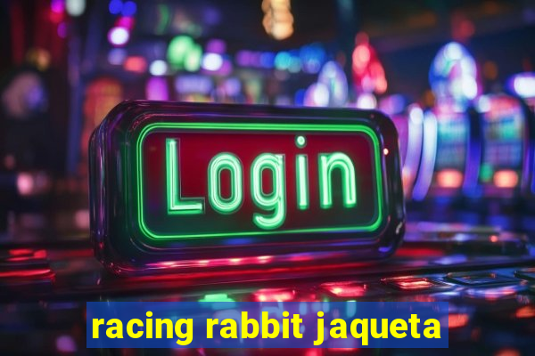 racing rabbit jaqueta