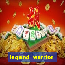 legend warrior dinheiro infinito