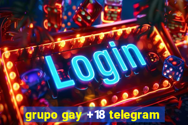 grupo gay +18 telegram