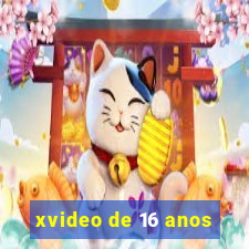 xvideo de 16 anos