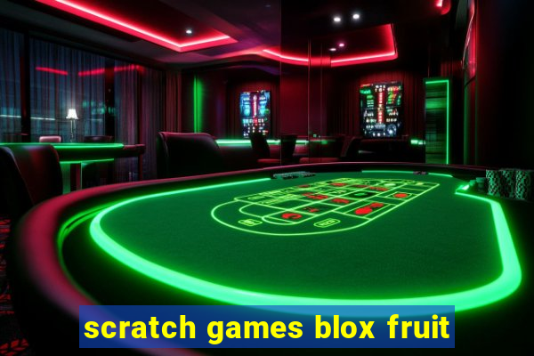 scratch games blox fruit