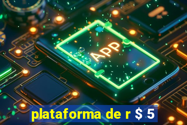 plataforma de r $ 5