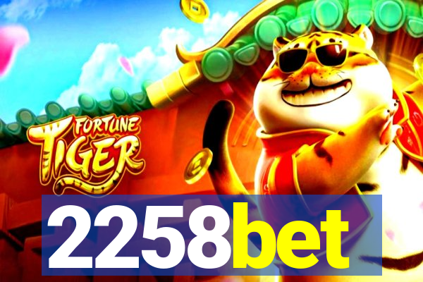 2258bet