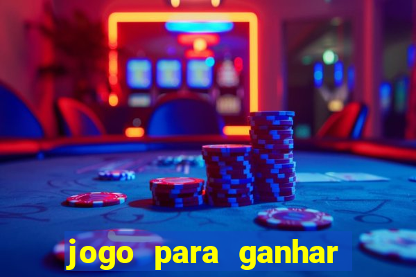 jogo para ganhar dinheiro sem depositar dinheiro