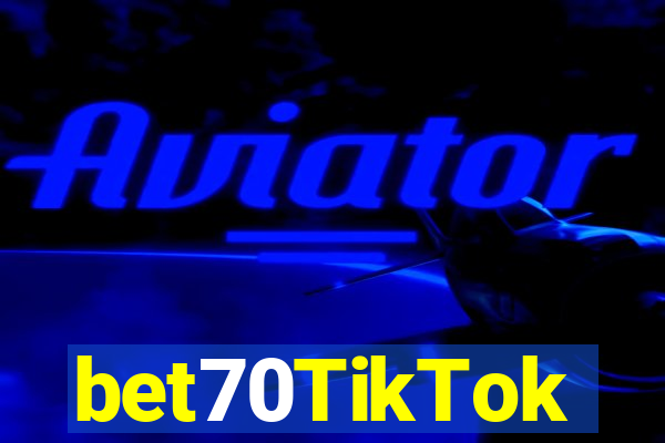 bet70TikTok