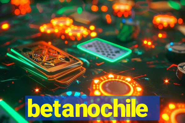 betanochile