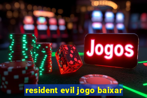 resident evil jogo baixar