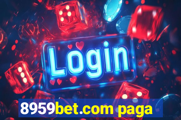 8959bet.com paga