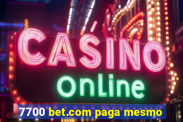 7700 bet.com paga mesmo