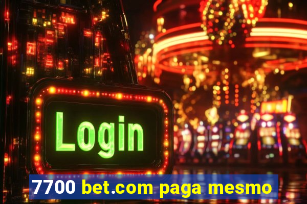 7700 bet.com paga mesmo