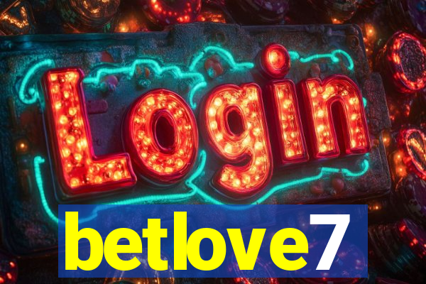 betlove7