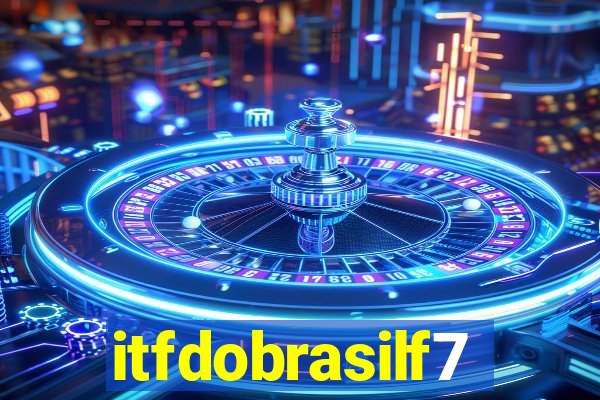 itfdobrasilf7