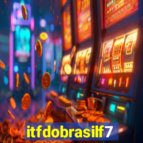 itfdobrasilf7