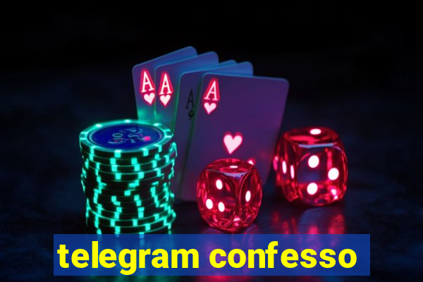 telegram confesso