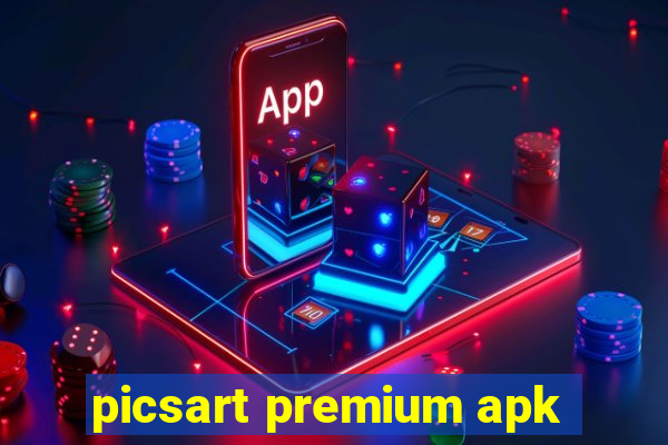 picsart premium apk