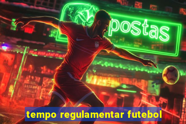 tempo regulamentar futebol