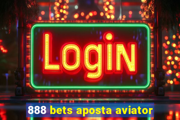 888 bets aposta aviator