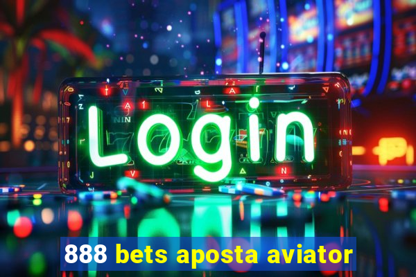 888 bets aposta aviator