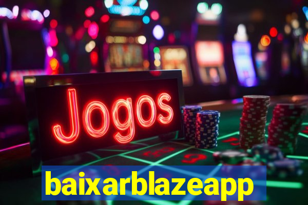 baixarblazeapp