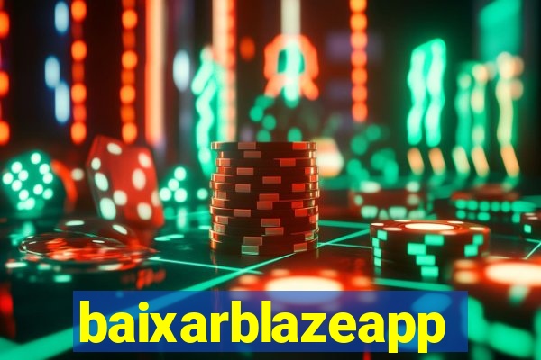 baixarblazeapp