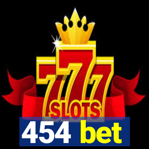 454 bet