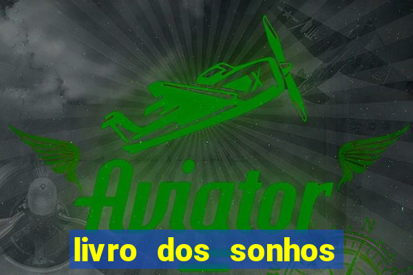 livro dos sonhos jogo do bicho