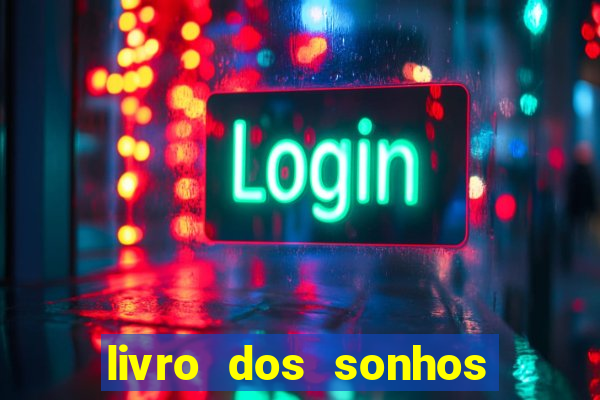 livro dos sonhos jogo do bicho