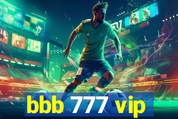 bbb 777 vip