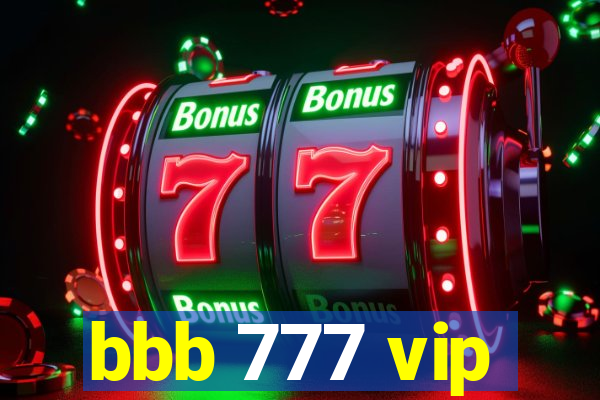 bbb 777 vip