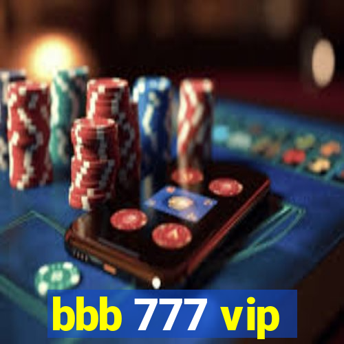 bbb 777 vip