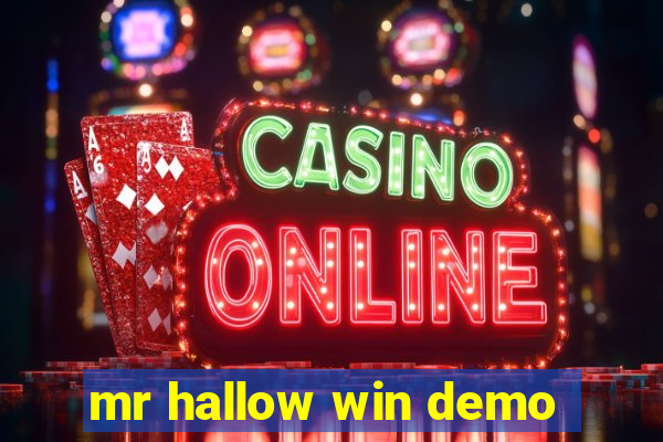 mr hallow win demo