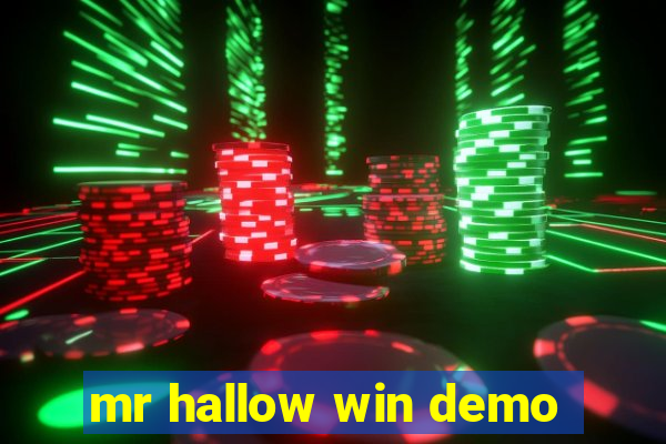 mr hallow win demo