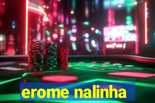 erome nalinha